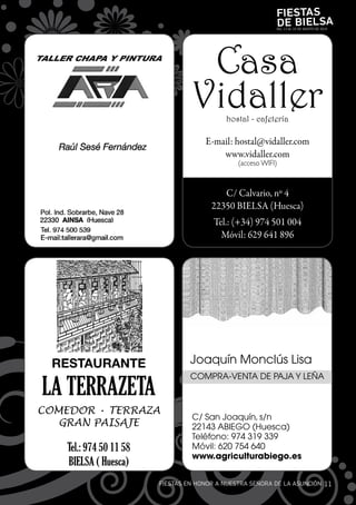 Fiestas
                                  de Bielsa
                                  DEL 13 AL 15 DE AGOSTO DE 2010




fiESTAS En HOnOr A nuESTrA SEñOrA DE LA ASunciÓn 11
 
