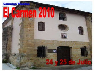 El Carmen 2010 24 y 25 de Julio Grandes Fiestas El Carmen 2010 