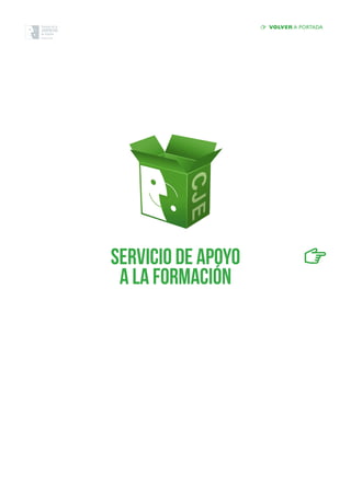 servicio de apoyo
a la FORMACIÓN
volver a portada
 