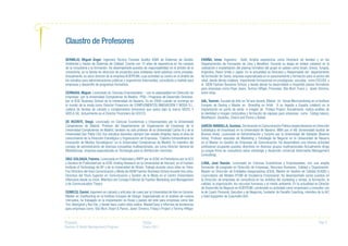 Proyecto:
Fashion & Retail Management Program
Fecha:
Enero 2011
Pag. 9
BERMEJO, Miguel Ángel. Ingeniero Técnico Forestal. Auditor IEMA de Sistemas de Gestión
Ambiental y Gestor de Sistemas de Calidad. Cuenta con 15 años de experiencia en los campos
de la consultoría y la formación. Ha desempeñado puestos de responsabilidad en el ámbito de la
consultoría, en la faceta de dirección de proyectos para entidades tanto públicas como privadas.
Actualmente, es socio director de la empresa ACIERTUM, cuya actividad se centra en el ámbito de
los estudios para administraciones públicas y organismos intermedios, consultoría a medida para
empresas y desarrollo de programas formativos.
CERNUDA, Miguel. Licenciado en Ciencias Empresariales – con la especialidad en Dirección de
Empresas- por la Universidad Complutense de Madrid. PDD– Programa de Desarrollo Directivo-
por el IESE Business School de la Universidad de Navarra. Es en 2006 cuando se sumerge en
el mundo de la moda como Director Financiero de COMPLEMENTOS INNOVACIÓN Y MODA S.L.
cadena de tiendas de calzado y complementos femeninos que opera bajo la marca HAZEL Y
ADELA GIL. Actualmente es el Director Financiero de GOCCO.
DE VICENTE, Diego. Licenciado en Ciencias Económicas y Empresariales por la Universidad
Complutense de Madrid. Profesor del Departamento de Organización de Empresas de la
Universidad Complutense de Madrid, también ha sido profesor de la Universidad Carlos III y de la
Universidad San Pablo CEU Sus estudios docentes siempre han estado dirigidos hacia el área de
conocimiento de la Dirección Estratégica y Organización de Empresas. “Cátedra Extraordinaria de
Innovación de Medios Tecnológicos” en la Universidad Complutense de Madrid. Es miembro del
consejo de administración de diversas compañías multisectoriales, así como Director General de
ModdoGroup, empresa especializada en Tecnología para la distribución minorista.
DÍAZ-SOLOAGA, Paloma. Licenciada en Publicidad y RRPP por la UCM, en Periodismo por la UC3
y Doctora en Publicidad por la UCM. Visiting Research en la Universidad de Harvard, en el Fashion
Institute of Technology de NY y de la Universidad de Illinois. Trabajó durante cinco años en Telva.
Fue Directora del Área Comunicación y Moda del ISEM Fashion Business School durante tres años.
Directora del Título Superior en Comunicación y Gestión de la Moda en el Centro Universitario
Villanueva desde su inicio. Miembro del Consejo Editorial de Fashion Marketing and Management
y de Communication Theory.
DOMECQ, Daniel. Ingeniero en calzado y artículos de cuero por la Universidad de Kiev en Ucrania.
Master en Coolhunting en el Instituto Europeo de Design. Especializado en el análisis de nuevos
mercados, ha trabajado en la implantación en Rusia y países del este para empresas como Van
Troi,Aboriginal y Ros Die, y desde hace cuatro años realiza  MasterClass e informes de tendencias
para empresas como: Sita Murt, Etxart & Panno, Javier Simorra, Friday´s Project o Tommy Hilfiger.
FARIÑA, Irene. Ingeniero Textil. Amplia experiencia como Directora de tiendas y en los
Departamentos de Formación de Zara y Benetton. Durante su etapa en Inditex colaboró en la
realización e implantación del planing formativo del grupo en países como Israel, Grecia, Turquía,
Argentina, Reino Unido o Japón. En la actualidad es Directora y Responsable del departamento
de formación de Sartia, empresa especializada en el asesoramiento y formación para el sector del
retail, desde dónde colabora impartiendo formaciones en prestigiosas escuelas como ESCODI y
el ISEM Fashion Bussines School, y desde dónde ha desarrollado e impartido planes formativos
para empresas como Pepe Jeans, Tommy Hilfiger, Pronovias, Sita Murt, Fosco y Javier Simorra,
entre otras.
GAL, Yasmin. Escuela de Arte en Tel´aviv (Israel). Máster en Visual Merchandising en el Instituto
Europeo de Desing y Master en Branding en Artidi. A su llegada a España colaboró en la
implantación en punto de venta e imagen de Fridays Project. Actualmente, realiza análisis de
la identidad e imagen corporativa y formación de equipos para empresas como Código básico,
Montfalcon, Deulofeu, Etxard and Panno o Boboli.
GARCÍA-MANSILLA, Gustavo. Doctorando en Comunicación Pública (especialización en Dirección
Estratégica de Empresas) en la Universidad de Navarra. MBA por el IAE (Universidad Austral de
Buenos Aires). Licenciado en Administración y Turismo por la Universidad del Salvador (Buenos
Aires). Profesor asociado de Marketing y Estrategia de Negocio en la Universidad de Navarra
en el Master en Gestión de Empresas de Comunicación. Ha desarrollado una intensa actividad
profesional ocupando puestos directivos en diversos grupos multinacionales Actualmente dirige
su propia firma de consultoría sobre estrategia y desarrollo comercial (Intermedia Management
Consulting).
LUNA, José Ramón. Licenciado en Ciencias Económicas y Empresariales, con una amplia
formación de posgrado en Dirección de Empresas, Recursos Humanos, Calidad y Organización.
Master en Dirección de Entidades Aseguradoras (ICEA), Master en Gestión de Calidad (ICADE) y
Licenciatario del Modelo EFQM de Excelencia Empresarial. Ha desempeñado varios puestos en
la Dirección de empresas de consultoría en los ámbitos del marketing y ventas, la formación, la
calidad, la organización, los recursos humanos y el medio ambiente. En la actualidad es Director
de Desarrollo de Negocio en ACIERTUM, combinado su actividad como empresario y consultor con
la de Coach Personal, Ejecutivo y de Negocios, fundador de Desafío Coaching, miembro de la IAC
y Gold Supporter de Coachville USA.
Claustro de Profesores
 