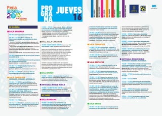tutelas de Fundaciones Tutelares en España:
fundamentos metodológicos y de desarrollo.
Fundación Tutelar Canaria.
18:00 - 20:00 | Ponencias de Alcer Canarias:
Prevención de la enfermedad renal. José Carlos
Rodríguez Pérez, jefe del Servicio de Nefrología del
Hospital Universitario de Gran Canaria Doctor Negrín, y
Donación y trasplante en Canarias, Aurelio
Rodríguez, coordinador regional de trasplantes.
SALA TIMANFAYA
17:00 - 18:00 | Tecnología, espacios y
autonomía. Una relación en construcción. Ana
R. Ruano, Antropóloga Social – Investigadora de Farapi
(Applied Anthropology Consulting).
18:00 - 20:00 | La responsabilidad social
corporativa. Nayra Monzón, Abogada y Máster en
Responsabilidad Social Corporativa.
SALA BENTAYGA
16:00 - 17:00 | Evidencia científica en la
equinoterapia. Katiuska Castillo de la Cruz,
veterinaria y Experta Universitaria en Terapias Ecuestres.
17:00 - 18:00 | Intervención asistida con
perros: una experiencia real en Gran Canaria.
Sergio Ramírez, Gerente del centro Nahai.
18:00 - 19:00 | Urgencias sanitarias en las
personas con discapacidad intelectual grave.
José Antonio Lezcano Melián, médico del CAMP Reina
Sofía y José Juan Peña, DUE del CAMP Reina Sofía de Las
Palmas de Gran Canaria.
19:00 - 20:00 | Presentación del curso de
postgrado en Accesibilidad Básica y el Máster
sobre Domótica, ayudas a la accesibilidad y
acondicionamiento sustentable para la
Arquitectura y Urbanismo en el sector Turístico.
Enrique Solana Suárez, director de la Escuela de
Arquitectura de la ULPGC. Eduardo Hernández Pérez,
miembro del Instituto para el Desarrollo Tecnológico y la
Innovación en Comunicaciones y director del
Departamento de Señales y Comunicaciones de la ULPGC.
SALA DRAGO
16:00 - 17:00 | Nuevas tecnologías para las
personas con discapacidad (Tecnología de apoyo
para la comunicación aumentativa y alternativa y
acceso alternativo al ordenador para personas con
discapacidad). Sandra Monzón Artiles, gerente de
Podemos y delegada de BJ Adaptaciones.
17:00 - 18:00 | Taller sobre movilidad
reducida.Gabriel Díaz Jiménez y Mª del Pilar Etopa
Bitata, profesores del Departamento de Psicología y
Sociología de la ULPGC.
18:00 - 19:00 | Taller sobre discapacidad
sensorial (visual y auditiva). José Luis Mesa Suárez y
Mª Olga Escandell Bermúdez, profesores del
Departamento de Psicología y Sociología de la ULPGC.
19:00 - 20:00 | Accesibilidad audiovisual:
subtitulación y audiodescripción. Consuelo
Belmonte Trujillo: docente y creativa. Joan Pons
Abraham: creativo y desarrollador WEB en
Gute Laune, SL.
ANTESALA ROQUE NUBLO
SEMINARIO: CIUDADES ACCESIBLES
15:30 - 16:30 | Necesidades de las personas
con discapacidad a la hora de circular,
orientarse y utilizar el espacio construido. Isidro
Martín del Río, Técnico de Accesibilidad de Predif.
Discapacidad física. Discapacidad visual. Discapacidad
auditiva. Otras discapacidades.
16:30 - 17:00 | Actividad práctica: ponte en
mi lugar.
17:00 - 17:15 | Pausa
17:15 - 17:45 | Normativa de accesibilidad
estatal y autonómica de obligado cumplimiento.
Arquitecta Tatiana Alemán Selva, directora técnica de
Predif.
17:45 - 18:45 | Principales requisitos de
accesibilidad en los entornos construidos.
Arquitecta Tatiana Alemán Selva, directora técnica de
Predif.
18:45 - 19:30 | Actividad práctica: cómo
realizar una auditoría de accesibilidad.
16
PRO
GRA
MA
JUEVES
DE MAÑANA
SALA BANDAMA
09:00 | Entrega de documentación.
09:30 - 10:30 | Mesa redonda: El
Observatorio para la accesibilidad de Gran
Canaria
• MODERA Y DINAMIZA: Jacinto Alonso Sánchez. Jefe
del Departamento de Servicios Sociales para Afiliados
de la ONCE.
• PARTICIPAN: José Miguel Álamo Mendoza. Consejero
de Política Social del Cabildo de Gran Canaria.
Francisco Javier Bencomo Bencomo. Presidente del
Cermi Canarias.
Francisco Vañó Ferrer. Diputado Nacional por Toledo.
10:30 | Inauguración de la Feria Gran Canaria
Accesible 2013
11:00 - 11:30 | Telemonitorización y mejora
del envejecimiento activo
Ignacio Suárez, Consejero Delegado del Tunstall.
11:30 - 12:00 | Ciudades Inteligentes,
ciudades accesibles
Juan Luis Quincoces, Director General del Centac.
12:00 - 13:00 | Mesa Redonda: Nuevas
tecnologías y medios de comunicación
SALA TIMANFAYA
SEMINARIO: CIUDADES ACCESIBLES
11:00 - 11:30 | La accesibilidad en la
edificación y el urbanismo. Fernando Alonso
López. Economista de la Universidad Autónoma de
Barcelona y director de Acceplan.
11:30 - 12:00 | Presentación de la nueva
Norma UNE-ISO 21542, Edificación:
accesibilidad del entorno construido. Nieves
Peinado, Arquitecta. Ceapat-Imserso. Presidenta del
comité ISO/TC 59/SC 16, Accesibility and usability of
the builtenvironment.
12:00 - 12:15 | Descanso
12:15 - 13:00 | Ávila, ciudad europea de la
accesibilidad 2011. Actuaciones municipales
en materia de accesibilidad. Noelia Cuenca,
Concejala de Accesibilidad.
13:00 - 13:45 | Mesa redonda: Retos a afrontar
a la hora de aplicar la Accesibilidad Universal
en el entorno construido. Modera: Tatiana Alemán
Selva, arquitecta y directora técnica de Predif.
• Noelia Cuenca, concejala de Accesibilidad de Ávila
• Nieves Peinado, Arquitecta, Ceapat-Imserso
• Fernando Alonso López, Arquitecto, director de
Acceplan
HALL SALA CANARIAS
10:00-14:00/16:00-20:00 | Exposición: Con
otra mirada. Feaps, presentes los tres días de feria.
Dentro de la programación del Año de la Ciudadanía, la
Feaps ha puesto en marcha la exposición itinerante
Con otra mirada, que ya ha recorrido varias ciudades
desde la inauguración en junio de Las Cortes de
Castilla y León en Valladolid. La exposición hace un
recorrido por la historia de las personas con
discapacidad intelectual o del desarrollo en la
conquista de sus derechos y su inclusión social.
También se persigue la implicación de las propias
personas con discapacidad intelectual o del desarrollo en
la presentación de la misma. En este sentido la exposición
tiene como guías a personas con discapacidad que harán
de monitores y ayuda para la visita.
SALA DRAGO
12:00 - 14:00 | Discapacidad Visual: el
papel del óptico. Laura Batres Valderas, Diplomada
en Óptica y Optometría, Máster Científico en
Optometría y asesora de Ópticas Herrera Cerpa.
ANTESALA ROQUE NUBLO
10:00 - 14:00/16:00 - 20:00 | Exposición de
cuadrosrealizados por los residentes del Centro
Sociosanitario El Sabinal,presente los tres días de feria.
DE TARDE
SALA BANDAMA
16:00 - 18:00 | La accesibilidad y la
convención sobre los derechos de las personas
con discapacidad. María Rosa Rubio Ramos, Fiscal
Decana de la sección de lo Civil y protección de la
persona con discapacidad y apoyos. Modelo de
 