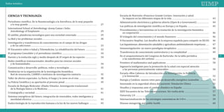 Índice temático



                                                                                                                                                                                                                                               Escuela de Nutrición «Francisco Grande Covián». Innovación y salud.
                                                                                                                                                                                                                                                 Su impacto en las diferentes etapas de la vida ..........................................................................................................                                                                                                43
       Periodismo científico. De la Nanotecnología a la Astrofísica, de lo muy pequeño                                                                                                                                                         Administración electrónica y gobierno abierto (Open & e-Government) ..................................                                                                                                                                                     44
         a lo muy grande .....................................................................................................................................................................................................            27
                                                                                                                                                                                                                                               Las políticas de investigación científica en Europa y en España .............................................................                                                                                                                              45
       CIENCIA Y TECNOLOGÍA


       International School of Astrobiology «Josep Comas i Solà».
         Astrobiology of Exoplanets ...................................................................................................................................................................                                   29   Procedimientos y herramientas en la traslación de la investigación biomédica
                                                                                                                                                                                                                                                 en cooperación .......................................................................................................................................................................................................                                   46
       El satélite, plataforma tecnológica para una sociedad conectada                                                                                                                                                                    29
                                                                                                                                                                                                                                               El triángulo del conocimiento y el mundo financiero                                                                                                                                                                                                        46
       La Red y los problemas sociales ............................................................................................................................................................                                       30
                                                                                                                                                                              .........................................................


                                                                                                                                                                                                                                               II Encuentro StepOne. Los desafíos de la empresa española para competir en EE.UU.                                                                                                                                                                          46
                                                                                                                                                                                                                                                                                                                                                                                                          ............................................................................................


       Investigación y transferencia de conocimientos en el campo de las drogas
         y de las adicciones .............................................................................................................................................................................................                33   Las leguminosas: alimentación saludable y agricultura ambientalmente respetuosa ........                                                                                                                                                                   47
       IV Encuentro sobre e-Salud y Telemedicina. La rehabilitación del futuro                                                                                                                                                            33   Inmunoregulación: un nuevo paradigma terapéutico                                                                                                                                                                                                           48
       El programa Consolider y el periodismo científico ....................................................................................................                                                                             34   Transferencia de conocimiento universitario y su complejidad                                                                                                                                                                                               49
                                                                                                                                                                                                                                                                                                                                                                                                           ...........................................................................................
                                                                                                                                                                                                      ................................



       Darwin y la evolución siglo y medio después de El origen de las especies .................................                                                                                                                         34   En el sesquicentenario del Congreso de Karlsruhe. De la tabla periódica
                                                                                                                                                                                                                                                                                                                                                                                                                                         .............................................................


                                                                                                                                                                                                                                                 a las nanoformas del carbono ...........................................................................................................................................................                                                                 50
18                                                                                                                                                                                                                                                                                                                                                                                                                                                                                                             19

       Redes científicas transnacionales: desafíos para las ciencias sociales
         y de humanidades ..............................................................................................................................................................................................                  34   Frontiers of mathematics and applications ..........................................................................................................................                                                                                       50
       Comunicación y desarrollo: políticas, redes y tecnologías ..............................................................................                                                                                           35   Ingeniería inteligente para la promoción de la salud con especial atención
                                                                                                                                                                                                                                                 a las personas potencialmente vulnerables ..................................................................................................................                                                                                             50
       Tendencias en la organización de la investigación biomédica:
         Red de innovación, CAIBER e institutos de investigación sanitaria                                                                                                                                                                35   Escuela «Blas Cabrera» de Introducción a la Investigación, la Docencia
                                                                                                                                                                                                                                                 y la Innovación .......................................................................................................................................................................................................                                  52
       Taller de efectos especiales. La lluvia, el fuego y la nieve en el cine ...................................................                                                                                                        38
                                                                                                                                                                                          ............................................


                                                                                                                                                                                                                                               Energía y Catálisis: nuevos retos para un desarrollo energético sostenible                                                                                                                                                                                 53
       La Policía Científica y su aportación al proceso penal ...........................................................................................                                                                                 39
                                                                                                                                                                                                                                               Innovando en la seguridad clínica del paciente: Simulación Clínica                                                                                                                                                                                         55
                                                                                                                                                                                                                                                                                                                                                                                                                                                                            ..........................


       Escuela de Biología Molecular «Eladio Viñuela». Investigación traslacional:
         de la Biología básica a la Medicina .............................................................................................................................................                                                41   Desafíos y respuestas ante el cambio climático en España                                                                                                                                                                                                   56
                                                                                                                                                                                                                                                                                                                                                                                                                                                     .................................................




       Cristalografía y sociedad .................................................................................................................................................................................                        41   XXIV Encuentro de las Telecomunicaciones. Sin vuelta atrás                                                                                                                                                                                                 57
                                                                                                                                                                                                                                                                                                                                                                                                                          ............................................................................




       Sistemas energéticos del futuro: integración de renovables, redes inteligentes y                                                                                                                                                        University 2.0                                                                                                                                                                                                                                             59
                                                                                                                                                                                                                                                                                                                                                                                                                                 .....................................................................



          movilidad eléctrica ...........................................................................................................................................................................................                 43   Internacionalización de las estrategias autonómicas de I+D+i .................................................................                                                                                                                             59
                                                                                                                                                                                                                                                                                     ..................................................................................................................................................................................................................



       Endocrinología de la reproducción humana a la luz de los nuevos hallazgos                                                                                                                                 .....................    43   Disease-mongering and public health ..........................................................................................................................................                                                                             60
 