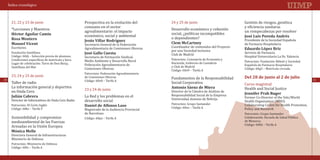 Índice cronológico



       21, 22 y 23 de junio                          Prospectiva en la evolución del          24 y 25 de junio                         Gestión de riesgos, genética
                                                     consumo en el sector                                                              y eficiencia sanitaria:
       *Lecciones y Maestros                                                                  Desarrollo económico y cohesión
                                                     agroalimentario: el impacto                                                       un rompecabezas por resolver
                                                                                              social, ¿políticas incompatibles
                                                     económico, social y ambiental
                                                                                              o dependientes?                          Presidente de la Sociedad Española
                                                     Secretario General de la Federación                                               de Farmacia Hospitalaria
       Escritores                                                                             Coordinador de contenidos del Proyecto
       Héctor Aguilar Camín


                                                     Agroalimentaria de Comisiones Obreras
                                                                                                                                       José Luis Poveda Andrés


                                                                                              por una Sociedad inclusiva
                                                                                                                                       Servicio de Farmacia
       Rosa Montero


       Fundación Santillana
                                                                                              Club de Madrid
                                                     Jesús Villar Rodríguez


                                                                                                                                       Hospital Universitario La Fe, Valencia
                                                                                              Clem McCartney


       Código: 60dj – Selección previa de alumnos.   Secretario de Formación Sindical,
       Manuel Vicent


       Condiciones específicas de matrícula y beca   Medio Ambiente y Desarrollo Rural        Patrocinio: Consejería de Economía y
                                                                                                                                       Patrocinio: Fundación Abbott y Sociedad
                                                                                                                                       Eduardo López Briz


       Lugar de celebración: Torre de Don Borja,                                              Hacienda, Gobierno de Cantabria
                                                     Federación Agroalimentaria de                                                     Española de Farmacia Hospitalaria
                                                     José Gallo Cuesta


       Santillana del Mar                                                                     y Club de Madrid
                                                     Comisiones Obreras                       Código: 60e9 – Tarifa A
                                                                                                                                       Código: 60g3 – Matrícula cerrada

       23, 24 y 25 de junio
                                                                                              Fundamentos de la Responsabilidad
                                                     Patrocinio: Federación Agroalimentaria
                                                     de Comisiones Obreras
       Taller de radio                                                                        Social Corporativa                       Curso magistral
                                                     Código: 60o0 – Tarifa A

       La información general y deportiva
30                                                                                                                                                                                  31


                                                     23 y 24 de junio                                                                  Health and Social Justice
       en Onda Cero
                                                                                                                                       Del 28 de junio al 2 de julio


                                                                                              Director de la Cátedra de Análisis de
                                                     La Red y los problemas en el             Responsabilidad Social de la Empresa
                                                     desarrollo social                        Universidad Antonio de Nebrija           Former Co-Director of the Yale/World
       Director de Informativos de Onda Cero Radio                                                                                     Health Organization (WHO)
                                                                                              Antonio Sáenz de Miera



       Patrocinio: El Corte Inglés                                                            Patrocinio: Grupo Santander              Collaborating Centre for Health Promotion,
                                                                                                                                       Jennifer Prah Ruger


                                                                                              Código: 60eo – Tarifa A                  Policy and Research
       Código: 60ks – Tarifa F                       Magistrado de la Audiencia Provincial
       Julián Cabrera



                                                     de Barcelona
       Sostenibilidad y compromiso
                                                                                                                                       Patrocinio: Grupo Santander

       medioambiental de las Fuerzas
                                                     Código: 60pa – Tarifa A                                                           Colaboración: Escuela de Salud Pública
                                                     Daniel de Alfonso Laso


                                                                                                                                       de Menorca
       Armadas en la Unión Europea                                                                                                     Código: 60hh – Tarifa A


       Directora General de Infraestructuras
       Ministerio de Defensa
       Patrocinio: Ministerio de Defensa
       Mónica Melle



       Código: 60lo – Tarifa A
 