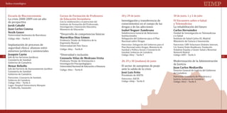 Índice cronológico



       Escuela de Macroeconomía                      Cursos de Formación de Profesores               28 y 29 de junio                              30 de junio, 1 y 2 de julio
       La crisis 2008-2009 con un año                de Educación Secundaria
                                                                                                     Investigación y transferencia de              IV Encuentro sobre e-Salud
       de perspectiva
                                                                                                     conocimientos en el campo de las              y Telemedicina
                                                     Con la colaboración y el patrocinio del

                                                                                                     drogas y de las adicciones                    La rehabilitación del futuro
                                                     Instituto de Formación del Profesorado,
                                                     Investigación e Innovación Educativa,
                                                     Ministerio de Educación

       Universidad Autónoma de Barcelona             *Desarrollo de competencias básicas             Subdirectora General de Relaciones            Unidad de Investigación en Telemedicina
       Jordi Caballé


                                                                                                     Institucionales                               y e-Salud
                                                                                                     Delegación del Gobierno para el Plan          Instituto de Salud Carlos III, Madrid
       Juan Carlos Conesa


       Código: 60jr – Tarifa A
                                                                                                     Isabel Noguer Zambrano                        Carlos Hernández


                                                     Profesora Titular de Didáctica de la            Nacional sobre Drogas                         Ministerio de Ciencia e Innovación
       Implantación de procesos de
       Nezih Guner


                                                     Expresión Musical

       seguridad clínica: alianzas entre
                                                     Universidad del País Vasco                      Patrocinio: Delegación del Gobierno para el   Patrocinio: GMV Soluciones Globales Internet,
                                                     Maravillas Díaz Gómez


                                                                                                     Plan Nacional sobre Drogas, Ministerio de     S.A. Esteve-Teijin Healthcare. Fundación
       entornos jurídicos y asistenciales
                                                     Código: 60oy – Tarifa B                         Sanidad y Política Social y Consejería de     Vodafone España y Cluster Salud y Bienestar

                                                     *Diversidad e inclusión
                                                                                                     Sanidad, Gobierno de Cantabria                Network Madrid
                                                                                                     Código: 60ey – Tarifa F                       Código: 60l9 – Tarifa A
       Jefe de los Servicios Jurídicos
                                                                                                                                                   Modernización de la Administración
32                                                                                                                                                                                                 33
       Consejería de Sanidad                         Profesora Titular de Orientación e              28, 29 y 30 (mañana) de junio
                                                                                                                                                   de Justicia
       Gobierno de Cantabria
                                                                                                     El sector de autopistas de peaje
                                                     Investigación Psicopedagógica
       Joaquín Cayón



                                                     Universidad Nacional de Educación a Distancia
                                                                                                     ante la salida de la crisis
                                                     Consuelo Vélaz de Medrano Ureta


       Jefe del Servicio de Asesoramiento Jurídico
       Consejería de Sanidad
                                                     Código: 60oz – Tarifa B                                                                       Director General de Justicia del Gobierno
       Gobierno de Cantabria                                                                                                                       de Cantabria
                                                                                                     Presidente de ASETA
       Henar Rebollo


                                                                                                                                                   Patrocinio: Consejería de Presidencia y
                                                                                                                                                   Juan Carlos Mediavilla


       Patrocinio: Consejería de Sanidad,                                                            Patrocinio: ASETA
       Gobierno de Cantabria                                                                                                                       Justicia, Gobierno de Cantabria
                                                                                                     Código: 60dp – Tarifa D
                                                                                                     José Luis Feito


       Código: 60ni – Tarifa A                                                                                                                     Código: 60o2 – Tarifa A
       Lugar: Hospital Universitario Marqués
       de Valdecilla, Santander
 