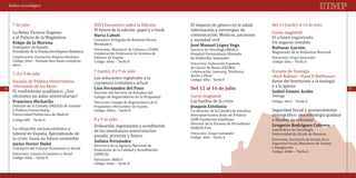 Índice cronológico



       7 de julio                                     XXVI Encuentro sobre la Edición              El impacto de género en la salud.       Del 13 (tarde) al 16 de julio
                                                      El futuro de la edición: papel y e-book      Información y estrategias de
       La Reina Victoria Eugenia                                                                                                           Curso magistral
                                                                                                   comunicación. Médicos, pacientes
       y el Palacio de la Magdalena                                                                                                        El crimen organizado.
                                                                                                   y sociedad civil
                                                                                                                                           Un negocio rentable
                                                      Consejera Delegada de Random House
                                                      Mondadori
       Embajador de España
                                                      Patrocinio: Ministerio de Cultura y CEDRO    Servicio de Oncología Médica
                                                      Nuria Cabutí


       Presidente de la Fundación Hispano Británica                                                                                        Magistrado de la Audiencia Nacional
                                                      Colaboración: Federación de Gremios de       Hospital Universitario Marqués
       Colaboración: Fundación Hispano Británica                                                   de Valdecilla, Santander
       Felipe de la Morena


                                                      Editores de España                                                                   Patrocinio: Grupo Santander
                                                                                                   José Manuel López Vega


       Código: 60nt – Entrada libre hasta completar   Código: 60du – Tarifa B                                                              Código: 60io – Tarifa A
                                                                                                                                           Baltasar Garzón


       aforo                                                                                       Patrocinio: Federación Española

                                                      7 (tarde), 8 y 9 de julio                                                            Escuela de Teología
                                                                                                   de Cáncer de Mama (FECMA)
       7, 8 y 9 de julio
                                                                                                                                           «Karl Rahner - Hans U Balthasar»
                                                                                                   Colaboración: Samsung, Telefónica,
                                                      Las soluciones registrales a la
                                                                                                                                           Retos del feminismo a la teología
                                                                                                   Roche y Pfizer
       Escuela de Política Universitaria              coyuntura económica actual
                                                                                                   Código: 60iz – Tarifa F
       «Fernando de los Ríos»                                                                                                              y a la Iglesia
       El rendimiento académico: ¿Son
       eficientes las aulas universitarias?                                                        Curso magistral
                                                      Director del Servicio de Estudios del
36                                                                                                                                                                                   37

                                                                                                                                           Teóloga
                                                                                                   Las huellas de la crisis
                                                      Colegio de Registradores de la Propiedad
                                                                                                                                           Código: 60e3 – Tarifa A
                                                                                                   Del 12 al 16 de julio

                                                      Patrocinio: Colegio de Registradores de la
                                                      Luis Fernández del Pozo



                                                                                                                                           Seguridad Social y envejecimiento
       Director de la Cátedra UNESCO de Gestión
                                                                                                                                           Isabel Gómez Acebo


                                                      Propiedad y Mercantiles de España
       y Política Universitaria                                                                    Co-director de la Cátedra de Estudios
                                                                                                                                           demográfico: una estrategia gradual
                                                      Código: 60mu – Tarifa B
       Universidad Politécnica de Madrid                                                           Iberoamericanos Jesús de Polanco
                                                      8 y 9 de julio                                                                       y flexible de reformas
       Francisco Michavila



       Código 60lr - Tarifa A                                                                      UAM-Fundación Santillana
                                                      Evaluación, seguimiento y acreditación
                                                                                                   Joaquín Estefanía


                                                                                                   Director de la Escuela de Periodismo
       La situación socioeconómica y                  de las enseñanzas universitarias:
                                                                                                   UAM/El País
       laboral en España. Aprendiendo de
                                                                                                                                           Catedrático de Sociología
                                                      pasado, presente y futuro                                                            Universidad de Alcalá de Henares
       la crisis: hacia un futuro sostenible
                                                                                                   Patrocinio: Grupo Santander
                                                                                                   Código: 60fz – Tarifa A
                                                                                                                                           Patrocinio: Secretaría de Estado de la
                                                                                                                                           Gregorio Rodríguez Cabrero



                                                                                                                                           Seguridad Social, Ministerio de Trabajo
                                                      Directora de la Agencia Nacional de
       Consejero del Consejo Económico y Social       Evaluación de la Calidad y Acreditación
                                                                                                                                           e Inmigración
                                                                                                                                           Código: 60dw – Tarifa A
       Patrocinio: Consejo Económico y Social         (ANECA)
                                                      Zulima Fernández


       Código: 60ds – Tarifa B
       Javier Ferrer Dufol


                                                      Patrocinio: ANECA
                                                      Código: 60dn – Tarifa B
 