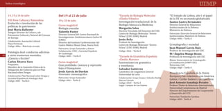 Índice cronológico



       14, 15 y 16 de julio                                                                       *Escuela de Biología Molecular               *El tratado de Lisboa, año I: el papel
                                                                                                  «Eladio Viñuela»                             de la UE en un mundo globalizado
       VIII Foro Cultura y Naturaleza               19 y 20 de julio                              Investigación traslacional: de la
       Evolución e involución de las
                                                    Curso magistral                               Biología básica a la Medicina
       políticas de patrimonio
                                                                                                                                               Director General de Relaciones
                                                    Del 19 al 23 de julio



                                                    Biología vascular                                                                          Institucionales de la Defensa
                                                                                                  Doctora Vinculada Ad Honorem del CSIC        Ministerio de Defensa
                                                                                                                                               Santos Castro Fernández


       Antiguo Director de Cultura y de                                                           Centro de Biología Molecular “Severo         Patrocinio: Dirección General de Relaciones
       Patrimonio Cultural y Natural del Consejo    Director General del Centro Nacional de
                                                    Investigaciones Cardiovasculares Carlos III   Ochoa” (CSIC-UAM), Madrid                    Institucionales, Ministerio de Defensa
       de Europa
                                                                                                  Margarita Salas


                                                                                                                                               Código: 60dx – Tarifa A
       José María Ballester


                                                    (CNIC)
                                                    Valentín Fuster



                                                                                                                                               Cristalografía y sociedad
       Colaboración: Asociación Cultural                                                          Profesor de Investigación
                                                    Director del Instituto Cardiovascular del
       Plaza Porticada
                                                    Centro Médico Mount Sinai, Nueva York         Centro de Biología Molecular “Severo
       Código: 60ku – Matrícula cerrada
                                                                                                  Ochoa” (CSIC-UAM), Madrid
                                                                                                  Jesús Ávila


                                                    Patrocinio: Grupo Santander y Esteve
       Patología dual: conductas adictivas          Colaboración: CNIC y Sociedad Española        Código: 60dz – Tarifa A                      Profesor de Investigación del CSIC

       y otros trastornos mentales.                                                               *Escuela de Gramática Española
                                                    de Cardiología

       ¿Ciencia o ficción?
                                                                                                                                               Profesora de Investigación del CSIC
                                                                                                  «Emilio Alarcos»
                                                    Código: 60dv – Tarifa B
                                                                                                                                               Juan Manuel García Ruiz

40                                                                                                                                                                                              41


                                                    Curso magistral                               Innovaciones en gramática
                                                                                                                                               Máster Universitario en Cristalografía

                                                    Cine prohibido. Censura y represión           y enseñanza
                                                                                                                                               y Cristalización (UIMP-CSIC)
                                                                                                                                               M.ª Ángeles Monge Bravo


       Psiquiatra
                                                    bajo el franquismo
                                                                                                                                               Patrocinio: CSIC
       Miembro de la Comisión Clínica de la                                                                                                    Código: 60g0 – Tarifa A
       Delegación del Gobierno para el Plan
                                                                                                                                               Presidencia Española de la Unión
       Carlos Álvarez Vara


       Nacional sobre Drogas                                                                      Catedrático de Lingüística General
                                                                                                                                               Europea y las relaciones con América
                                                    Historiador cinematográfico                   Universidad de León

                                                                                                                                               Latina y Caribe: balance y perspectivas
       Colaboración: Plan Nacional sobre Drogas y
                                                    Patrocinio: Grupo Santander                   Colaboración: Grupo Anaya y Cátedra Emilio
                                                                                                  Salvador Gutiérrez


       Sociedad Española de Patología Dual
                                                    Código: 60et – Tarifa A                       Alarcos Llorach
                                                    Jesús García de Dueñas


       Código: 60lb – Tarifa A
                                                                                                  Código: 60e0 – Tarifa A
                                                                                                  Lugar: Campus de Las Llamas                  Profesor Titular de Relaciones Internacionales
                                                                                                                                               Universidad Complutense de Madrid
                                                                                                                                               Director del Departamento de Cooperación
                                                                                                                                               José Antonio Sanahuja Perales


                                                                                                                                               y Desarrollo del ICEI
                                                                                                                                               Patrocinio: Fundación Carolina
                                                                                                                                               Código: 60hf – Tarifa A
 