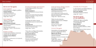 Índice cronológico



                                                     Escuela de Psicología «José Germain»           X Aula de Verano «Ortega y Gasset»             25 (tarde), 26 y 27 de agosto
                                                     La psicología positiva. Una nueva              Iniciación a la Universidad
       Curso magistral                                                                                                                             La obra histórica de Rafael Altamira,
                                                     perspectiva
       Posmodernismo, religión y política                                                           Catedrática de Literatura Española
                                                                                                                                                   pionero del americanismo
       Del 23 al 27 de agosto


                                                     De la Real Academia de Ciencias Morales        Universidad de Barcelona
       Catedrático de Filosofía                      y Políticas                                                                                   Presidente del Ateneo de Madrid
                                                                                                    Con la colaboración y el patrocinio de la
                                                                                                    Rosa Navarro Durán


       Universidad de Torino, Italia                                                                Dirección General de Política Universitaria,   Código: 60li – Tarifa A
                                                     Colaboración: Consejo General de Colegios
                                                     Helio Carpintero
                                                                                                                                                   José Luis Abellán


       Patrocinio: Grupo Santander                                                                  Ministerio de Educación
       Gianni Vattimo


                                                     Oficiales de Psicólogos y Colegio Oficial de
       Código: 60j8 – Tarifa A                       Psicólogos de Madrid                           Código: 60e7 – Matrícula cerrada

       Curso magistral                                                                              Taller de artes teatrales
                                                     Código: 60fh – Tarifa A

       *Danza y coreografía:                         La Europa de Lisboa: nuevas                    Federico García Lorca: Diálogos                *Política de Agua en España.
       de Cecchetti a hoy                            perspectivas para la construcción                                                             Innovación, desarrollo
                                                                                                                                                   Del 30 de agosto



                                                     europea                                                                                       y sostenibilidad
                                                                                                                                                   al 3 de septiembre


                                                                                                    Actriz y escritora
       Directora y Coreógrafa de la Fundación                                                       Patrocinio: El Corte Inglés
54                                                                                                                                                                                             55

       Arena de Verona                               Presidente del Instituto Universitario         Código: 60ew – Tarifa A                        Directora General del Agua
                                                                                                    Emma Cohen



       Patrocinio: Grupo Santander                   Europeo de Florencia, Italia                                                                  Ministerio de Medio Ambiente, y Medio
       Maria Grazia Garofoli



                                                                                                    25, 26 y 27 de agosto
                                                                                                                                                   Rural y Marino
                                                                                                                                                   Marta Morén


       Código: 60l5 – Tarifa A - Selección previa    Código: 60eb – Tarifa A
                                                     Josep Borrell



                                                                                                    Innovando en la seguridad del
       de alumnos                                                                                                                                  Patrocinio: Ministerio de Medio Ambiente,

       El autor y su obra                            *Cien años con Miguel Hernández:
                                                                                                    paciente: Simulación Clínica
                                                                                                                                                   y Medio Rural y Marino

                                                     su obra y su repercusión
                                                                                                                                                   Código: 60ea – Tarifa A
       Cristina García Rodero: el proceso
       creativo de una reportera                                                                    Director Ejecutivo del Hospital Virtual
                                                     Catedrático de Literatura                      Valdecilla, Santander
                                                     Hispanoamericana
       Fotógrafa                                     Universidad de Alicante                        Patrocinio: Consejería de Sanidad, Gobierno
                                                                                                    Ignacio del Moral
                                                     José Carlos Rovira


       Organizado en colaboración con la Fundación                                                  de Cantabria
                                                     Patrocinio: Sociedad Estatal de                Código: 60nn – Tarifa A
       Banco Santander
       Cristina García Rodero


                                                     Conmemoraciones Culturales                     Lugar: Hospital Universitario Marqués
       Código: 60ic – Tarifa A                       Código: 60ei – Tarifa A                        de Valdecilla, Santander
 