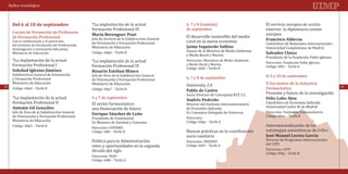 Índice cronológico



                                                     *La implantación de la actual                 6, 7 y 8 (mañana)                           El servicio europeo de acción
                                                     Formación Profesional III                     de septiembre                               exterior: la diplomacia común
       Cursos de Formación de Profesores                                                                                                       europea
       de Formación Profesional                                                                    El desarrollo sostenible del medio
                                                                                                   rural en la nueva economía
                                                     Jefa de Servicio de la Subdirección General
       Del 6 al 10 de septiembre


       Con la colaboración y el patrocinio
                                                     de Orientación y Formación Profesional                                                    Catedrático de Relaciones Internacionales
       del Instituto de Formación del Profesorado,
                                                     Ministerio de Educación                                                                   Universidad Complutense de Madrid
                                                     María Berenguer Pont


       Investigación e Innovación Educativa,
                                                     Código: 60p6 – Tarifa B                       Asesor de la Ministra de Medio Ambiente
       Ministerio de Educación
                                                                                                                                               Francisco Aldecoa


                                                                                                   y Medio Rural y Marino
       *La implantación de la actual                 *La implantación de la actual
                                                                                                                                               Presidente de la Fundación Pablo Iglesias

       Formación Profesional I
                                                                                                   Patrocinio: Ministerio de Medio Ambiente
                                                     Formación Profesional IV
                                                                                                   Jaime Izquierdo Vallina


                                                                                                                                               Patrocinio: Fundación Pablo Iglesias
                                                                                                   y Medio Rural y Marino
                                                                                                                                               Código: 60lv – Tarifa A
                                                                                                                                               Salvador Clotas


                                                                                                   Código: 60ef – Tarifa B
       Subdirectora General de Orientación           Jefa de Área de la Subdirección General
                                                                                                   6, 7 y 8 de septiembre                      8, 9 y 10 de septiembre
       y Formación Profesional
                                                                                                                                               X Encuentro de la Industria
                                                     de Orientación y Formación Profesional
                                                                                                   University 2.0
       Ministerio de Educación                       Ministerio de Educación
                                                                                                                                               Farmacéutica
       Soledad Iglesias Jiménez                      Rosario Esteban Blasco




                                                                                                                                               Presente y futuro de la investigación
58
       Código: 60p4 – Tarifa B                       Código: 60p7 – Tarifa B
                                                                                                                                                                                           59


       *La implantación de la actual
                                                                                                   Socio-Director de Conceptual KLT, S.L.
                                                     6 y 7 de septiembre
       Formación Profesional II                      El sector farmacéutico:                       Director del Instituto Interuniversitario   Catedrático de Economía Aplicada
                                                     una financiación de futuro
                                                                                                   Pablo de Castro



                                                                                                   de Economía Aplicada                        Universidad Carlos III de Madrid
       Jefe de Área de la Subdirección General                                                     Ex Consejero Delegado de Universia          Patrocinio: Fundación Farmaindustria
                                                                                                   Andrés Pedreño                              Félix Lobo Aleu



       de Orientación y Formación Profesional        Presidente de Fundamend                       Patrocinio:
                                                                                                                                               Código: 60ee – Tarifa D
       Ministerio de Educación
                                                                                                                                               Internacionalización de las
                                                     Ex Ministro de Sanidad y Consumo              Código: 60ge – Tarifa A
       Antonio Gil González




                                                                                                                                               estrategias autonómicas de I+D+i
       Código: 60p5 – Tarifa B
                                                                                                   Buenas prácticas en la coordinación
                                                     Patrocinio: COFARES
                                                     Enrique Sánchez de León




                                                                                                   socio-sanitaria
                                                     Código: 60jt – Tarifa B

                                                     Política para la Administración:                                                          Director de Programas Internacionales
                                                     retos y oportunidades en la segunda
                                                                                                   Patrocinio: IMSERSO
                                                                                                                                               del CDTI
                                                     década del siglo
                                                                                                   Código: 60j9 – Tarifa A
                                                                                                                                               Patrocinio: CDTI
                                                                                                                                               José Manuel Leceta García



                                                                                                                                               Código: 60lg – Tarifa B
                                                     Patrocinio: INAP
                                                     Código: 60lh – Tarifa A
 