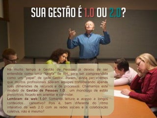 Sua gestão é 1.0 ou 2.0?
 