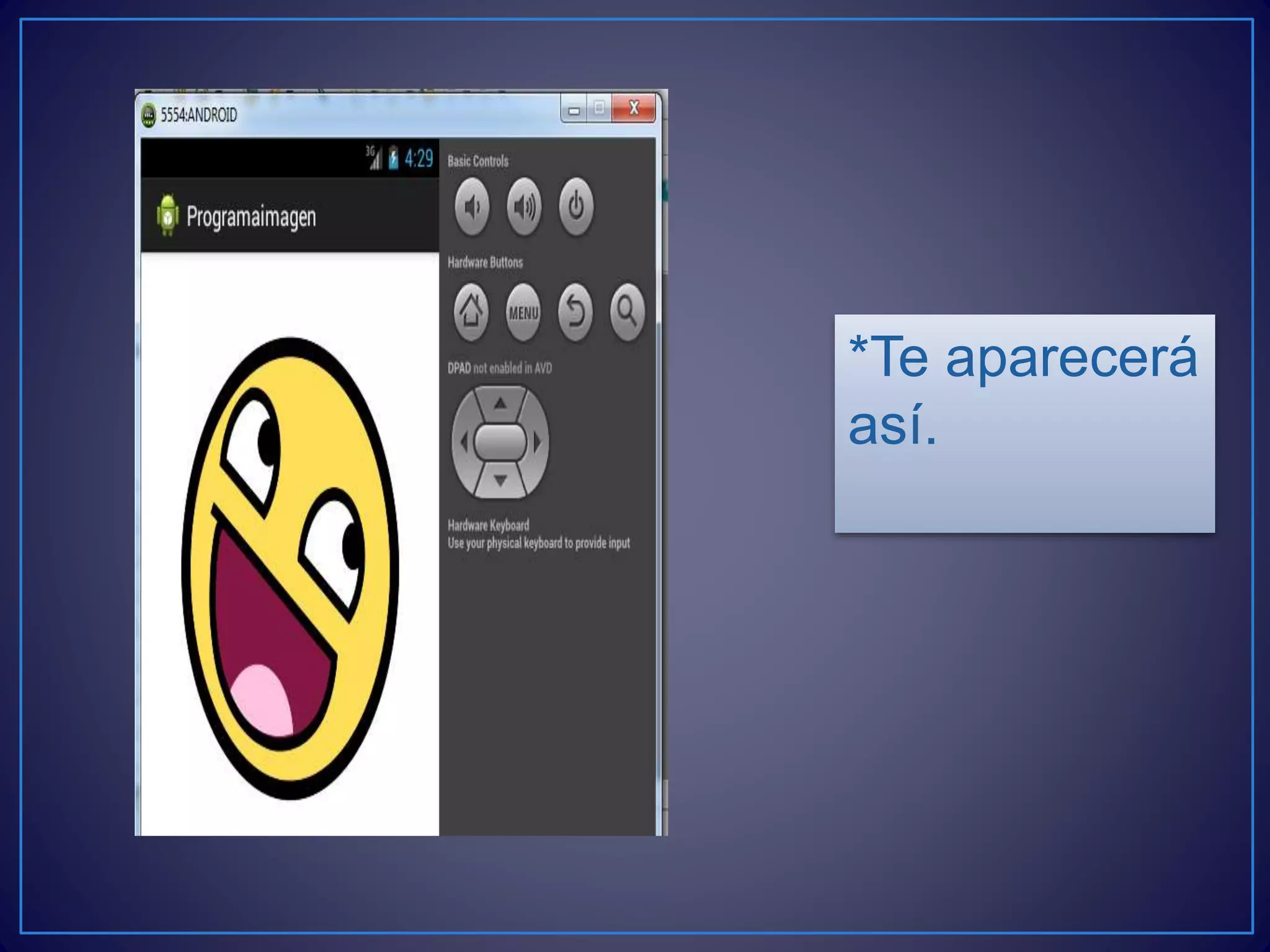 *Te aparecerá
así.