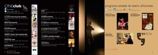 CINEclub                                                                                                   programa estable de teatro aficionado
     Teatro Apolo                                    22 de febrero                                             21:00 h          Teatro Apolo   5€    Quiosco de Cultura
                                                     PINA
     20:00 h y 22:00 h        3,5€                   de Wim Wenders. Alemania, 2011, 100 minutos.
Películas en VO con subtítulos al castellano         Documental.                                           10 de enero                              1 de febrero
12 de enero                                          2 de marzo                                            Dromoscopio                              Strafalarium
LA CHICA MÁS FELIZ DEL MUNDO                         HABEMUS PAPAM                                         Tu ternura molotov                       Uvas para tres
de Radu Jude. Rumanía, 2009, 100 minutos. Drama,     de Nanni Moretti. Italia, 2011, 104 minutos.
comedia.                                             Comedia dramática.
19 de enero                                          9 de marzo
BREVE ENCUENTRO                                      EL NIÑO DE LA BICICLETA
de David Lean. Reino Unido, 1945, 85 minutos.        de Jean-Pierre y Luc Dardene. Bélgica, 2011, 87
Drama romántico.                                     minutos. Drama.
25 de enero                                          15 de marzo, (Única sesión. 20:00 horas.)
UN DIOS SALVAJE                                      EL SECRETO DE SUS OJOS
de Roman Polanski. Francia, 2011, 79 minutos.        Presentado por la actriz Soledad Villamil
Comedia dramática.                                   Una película de Juan José Campanella. Argentina,

                                                                                                                                                                          VI PETA
2 de febrero                                         2009, 126 minutos. Drama, thriller.                   7 de marzo
NADER Y SIMIN, UNA SEPARACIÓN                                                                              Zacatines
                                                     22 de marzo
de Asghar Fahardi. Irán, 2011, 123 minutos. Drama.                                                         Gurruminancias
                                                      ¿Y AHORA ADÓNDE VAMOS?
                                                     de Nadine Labaki. Francia y Líbano, 2011, 110
9 de febrero
                                                     minutos. Comedia dramática.
ANOTHER YEAR
de Mike Leigh. Reino Unido, 2010, 129 minutos.
Drama.                                               28 de marzo
                                                     THE ARTIST
16 de febrero, (Única sesión. 20:30 horas)           de Michel Hazanavicius. Francia, 2011, 100 minutos.
MELANCOLÍA                                           Comedia dramática. Cine mudo.
de Lars Von Trier. Dinamarca, 2011, 136 minutos.
Drama.


38
38                                                                                                                                                                              39
 