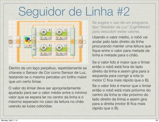 Seguidor de Linha #2
DETALHES:
 