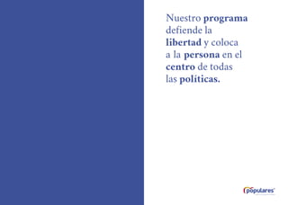 | comunidad de madrid 2021
20
Nuestro programa
defiende la
libertad y coloca
a la persona en el
centro de todas
las políticas.
 