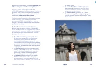 | comunidad de madrid 2021 |
24 25
las listas de espera.
•	 En cuanto a las políticas sociales ampliaremos
la participación y colaboración del tercer sector,
asegurando una mayor presencia de la sociedad,
protagonista de estas políticas.
•	 En materia cultural defendemos una Cultura
libre de injerencias públicas y dirigismos, porque la
creación individual necesita a la libertad para poder
desarrollarse.
mujeres del Partido Popular, creemos que la persona es y
debe ser siempre el centro de todas las políticas.
Quienes se sienten dueños del monopolio de la
solidaridad o la igualdad, suelen contraponer a ambas con
la libertad, como si fueran excluyentes o incompatibles.
Nosotros creemos que son complementarias e incluso
inseparables. A más libertad, más igualdad.
También creemos firmemente en la integración europea,
siendo conscientes de los beneficios que nuestra
pertenencia a la UE ha traído a España y a todas sus
regiones, y las grandes posibilidades de futuro que tiene
una Europa más unida.
La libertad como principio regulador de nuestras
políticas no es un concepto abstracto al margen de la
acción de gobierno, sino que debe plasmarse en políticas
concretas. Así, la perspectiva de la libertad debe inspirar
las políticas educativas, sanitarias, sociales, culturales y
por supuesto económicas:
•	 En política económica apostamos por la rebaja
de impuestos, como garantía de crecimiento y
prosperidad, y por el fomento del ahorro y la
inversión de las familias y las empresas, por ser el
auténtico motor del crecimiento económico. Además
apoyamos el emprendimiento al considerarlo un valor
a reivindicar en cualquier sociedad libre y que aspira
a la prosperidad.
•	 En materia educativa debemos seguir ampliando
la esfera de libertad de elección, para devolver a los
padres la decisión sobre la educación de sus hijos,
preservando a éstos de toda injerencia política.
Buscando la exigencia, el mérito y el esfuerzo.
•	 En sanidad hay que profundizar en las medidas
de libertad de elección de médico y hospital,
apoyándonos en la colaboración público-privada
para lograr una mayor eficiencia y una reducción de
 