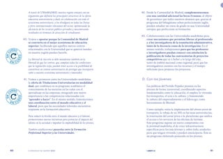 | comunidad de madrid 2021 |
40 41
	 42.	 Desde la Comunidad de Madrid, complementaremos
con una cantidad adicional las becas Erasmus, al objeto
de garantizar que todos nuestros alumnos que, gracias al
programa del bilingüismo saben perfectamente inglés,
puedan estudiar un curso de grado en una Universidad
europea que perfeccione su formación.
	 43.	 Colaboraremos con las Universidades madrileñas para
crear mecanismos que permitan liberar al profesorado
y a los investigadores de la tramitación administrativa,
tanto de la docencia como de la investigación. En el
mismo sentido, trabajaremos para que los profesores
e investigadores puedan conocer con antelación la
publicación de todas las convocatorias de proyectos
competitivos que va a haber a lo largo del año,
tanto de ámbito nacional como regional, para que los
investigadores cuenten con los recursos y el tiempo
suficiente para preparar los proyectos.
	 D.	Con los jóvenes
Las políticas del Partido Popular piensan en los
jóvenes de forma transversal, coordinando aspectos
fundamentales como la educación, el empleo, la vivienda,
los transportes, el ocio o la cultura; y fomentando
la cultura del emprendimiento y el liderazgo, como
herramientas de libertad.
Como ejemplo, están la implantación del abono joven de
transporte, la rebaja de un 30% en las tasas universitarias,
la renovación del carné joven o la plataforma que unifica
el acceso a los servicios de las oficinas de turismo.
Este programa supone un nuevo compromiso con
la juventud madrileña, el de crear infraestructuras
específicas para los más jóvenes y, sobre todo, ayudarles
para que tengan vivienda y puedan emanciparse. Éste es
un programa elaborado pensando en los jóvenes.
A través de UNInMADRID, nuestra región contará con un
organismo que definirá los principales atractivos de la oferta
educativa universitaria y dual, en colaboración con todo el
ecosistema universitario, y los divulgará en todas las Ferias
y foros internacionales relevantes del sector, optimizando la
eficiencia de los recursos público-privados y maximizando
resultados en términos de atracción de estudiantes.
	 40.	 Vamos a apostar porque la Comunidad de Madrid
se convierta en el mejor ecosistema de educación
superior, facilitando que aquellos nuevos centros
relacionados con la Universidad que se quieran instalar
en nuestra región puedan hacerlo.
La libertad de elección se debe manifestar también en la
libertad de que los centros, que cumplan todas las condiciones
que la regulación exija, puedan tener acceso a la posibilidad de
convertirse en centros universitarios de prestigio que incorporen
valor a nuestro ecosistema universitario e innovador.
	 41.	 Vamos a promover entre las Universidades madrileñas
la oferta de Titulaciones Universitarias en modalidad
dual, que combinan en su programa académico el
conocimiento de las materias en las aulas con el
aprendizaje en las empresas, otorgando una mayor
importancia a las competencias relacionadas con
“aprender a hacer”. En el mismo sentido, fomentaremos
una coordinación entre el mundo educativo y el
laboral, para que las necesidades laborales encuentren
respuesta en la formación educativa.
Para reducir la brecha entre el mundo educativo y el laboral,
promoveremos nuevas iniciativas para potenciar el impacto del
talento en la sociedad e impulsar la empleabilidad de los jóvenes.
También estableceremos pasarelas entre la Formación
Profesional Superior y las Universidades.
E
N
C
URSO
E N C U
R
S
O
E
N
C
URSO
E N C U
R
S
O
 