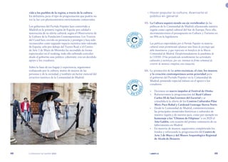 | comunidad de madrid 2021 |
48 49
	 •	Hacer popular la cultura. Acercarla al
público en general
	 65.	 La Cultura seguirá siendo un eje vertebrador de las
políticas de la Comunidad de Madrid, afianzando nuestra
región como capital cultural del Sur de Europa. Para ello,
incrementaremos el presupuesto en Cultura y Turismo en
un 50% en la legislatura.
Las políticas emprendidas por el Partido Popular en materia
cultural están permitiendo afianzar una línea de prestigio que
debe mantenerse, y que repercute en beneficio de la Marca
Comunidad de Madrid. Desafortunadamente la pandemia de
la COVID-19 ha perjudicado notablemente las actividades
culturales y turísticas, por eso, tenemos la firme voluntad de
revertir de manera completa esta situación.
	 66.	 La promoción de las artes escénicas, el cine, los museos
y la creación contemporánea serán prioridad para
el gobierno del Partido Popular en la Comunidad de
Madrid, poniendo especial énfasis en el apoyo a los
creadores.
•	 Daremos un nuevo impulso al Festival de Otoño.
•	 Reforzaremos la programación del Real Coliseo
Carlos III de San Lorenzo del Escorial y se
consolidará la oferta de los Centros Culturales Pilar
Miró, Paco Rabal y Cardenal Gonzaga-Sierra Norte.
•	 Desde la Comunidad de Madrid, conmemoraremos
las principales efemérides históricas y culturales de
nuestra región y de nuestro país, como por ejemplo en
homenaje a los “Últimos de Filipinas” o en 2020 el
Año Galdós, con ocasión del primer centenario de su
fallecimiento en Madrid.
•	 En materia de museos, seguiremos completando los
fondos y reforzando la programación del Centro de
Arte 2 de Mayo y del Museo Arqueológico Regional
de Alcalá de Henares.
vida a los pueblos de la región, a través de la cultura.
En definitiva, para el tipo de programación que podría no
ver la luz con planteamientos estrictamente comerciales.
Los gobiernos del Partido Popular han convertido a
Madrid en la primera región de España por calidad e
innovación de su oferta cultural, según el Observatorio de
la Cultura de la Fundación Contemporánea. Los Teatros
del Canal han crecido en presencia y prestigio y han sido
reconocidos como segundo espacio escénico más valorado
de España, sólo por debajo del Teatro Real; y el Centro
de Arte 2 de Mayo de Móstoles ha ascendido de forma
espectacular en el ranking, todo ello sabiendo articular
desde el gobierno una política coherente, con un decidido
apoyo a los creadores.
Sobre la base de ese bagaje y experiencia, seguiremos
trabajando por la cultura, motor de mejora de las
personas y de la sociedad, y también un factor esencial del
atractivo turístico de la Comunidad de Madrid.
E
N
C
URSO
E N C U
R
S
O
E
N
C
URSO
E N C U
R
S
O
 