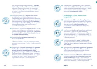 | comunidad de madrid 2021 |
80 81
	141.	 Fomentaremos y contribuiremos a que se celebren en
nuestra Comunidad los Grandes Eventos Deportivos de
ámbito estatal o internacional que conviertan a Madrid
en epicentro mundial del deporte y contribuyan a
difundir la Marca Región de Madrid.
	 •	El deportista: clubes, federaciones y
competición
	142.	 Incrementaremos el Sistema de Becas a Deportistas,
cuyas cuantías se establecerán y graduarán en función
de sus resultados y/o la progresión deportiva, abarcando
desde las categorías de jóvenes promesas hasta
los deportistas de alto rendimiento, olímpicos y
paraolímpicos.
	143.	Estableceremos Ayudas a las Federaciones madrileñas
para atender la participación de los deportistas y
selecciones madrileñas en los Campeonatos de España
oficiales representando a la Comunidad de Madrid, la
organización de los Campeonatos autonómicos oficiales
y gastos de estructura.
	144.	 Estableceremos también Ayudas a Clubes de Base
por su participación en competiciones oficiales, y a los
Clubes que tienen equipos en las máximas divisiones
de su deporte.
	145.	 Desarrollaremos un Programa de Detección de Talentos
Deportivos para los jóvenes madrileños que, desde
edades tempranas, manifiesten niveles de habilidad
extraordinarios en competencia motriz.
	146.	 Pondremos en marcha un Programa de Tutorización
Formativa e Inserción Socio-laboral del Deportista
de Alto Rendimiento, dirigido a crear las mejores
condiciones para el desarrollo profesional e integración
laboral de los deportistas, y poner a su disposición
Para favorecer este objetivo desarrollaremos el Programa
Activa tu Capacidad, en colaboración con las Federaciones
madrileñas de deportes para personas con discapacidad,
celebraremos los Juegos Parainclusivos, y otras medidas como
la creación de Escuelas inclusivas, dotándolas de material
deportivo específico.
	137.	 Apostamos también por el Deporte como Escuela
de Valores. Con este objetivo impulsaremos, en
colaboración con las federaciones deportivas madrileñas
y el Comité Olímpico Español, un programa que, a través
del conocimiento de deportes minoritarios, transmita a
nuestros jóvenes los valores del deporte, con especial
atención al juego limpio como referencia para el
desarrollo personal y vital.
	138.	 Creemos en la relación entre Deporte y Salud y, por ello,
vamos a poner el deporte en coordinación con nuestro
sistema sanitario madrileño, implantando un Programa
de promoción de la actividad física desde los Centros
de Salud de atención primaria.
	139.	 Fomentaremos el Mecenazgo Deportivo en la
Comunidad de Madrid.
Además, se mantendrá la deducción autonómica en el IRPF
prevista por los donativos que se realicen a fundaciones y clubes
deportivos.
	140.	 Impulsaremos el Turismo deportivo en la Comunidad
de Madrid, con el objetivo de consolidar aquellas
pruebas que atraen turismo a distintas zonas
geográficas y municipios de la Comunidad de Madrid,
tales como el Rally Comunidad de Madrid, Carreras de
Montaña, pruebas cicloturistas, triatlones, etc., y apoyar
el turismo que viene a nuestra región, tanto como
espectadores como para la práctica deportiva.
E
N
C
URSO
E N C U
R
S
O
E
N
C
URSO
E N C U
R
S
O
E
N
C
URSO
E N C U
R
S
O
E
N
C
URSO
E N C U
R
S
O
E
N
C
URSO
E N C U
R
S
O
E
N
C
URSO
E N C U
R
S
O
E
N
C
URSO
E N C U
R
S
O
 