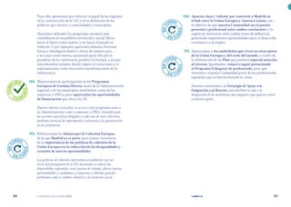 | comunidad de madrid 2021 |
86 87
	 156.	 Apuesta clara y valiente por convertir a Madrid en
el hub entre la Unión Europea y América Latina, con
el objetivo de que nuestra Comunidad sea el puente
personal y profesional entre ambos continentes, y la
región de referencia entre ambas áreas de influencia,
generando importantes oportunidades para el desarrollo
económico y el empleo.
	 157.	 Apoyaremos a los madrileños que viven en otros países
de la Unión Europea y del resto del mundo, a través de
la elaboración de un Plan que prestará especial atención
al retorno. Igualmente, vamos a seguir potenciando
el Programa Echegaray de profesorado, para que
retornen a nuestra Comunidad parte de los profesionales
españoles que se fueron durante la crisis.
Daremos continuidad a la Estrategia de Apoyo a la
Emigración y al Retorno, para facilitar la vida y la
integración de los madrileños que emigran o que quieren volver
a nuestra región.
Para ello, apostamos por reforzar el papel de las regiones
en la construcción de la UE, y en la definición de las
políticas que afectan a comunidades y municipios.
Queremos defender los programas europeos que
contribuyen al reequilibrio territorial y social. Mirar
hacia el futuro todos juntos, y no hacia el pasado en
solitario. Y por supuesto, queremos eliminar barreras
físicas e ideológicas dentro y fuera de nuestro país,
y no crear otras nuevas, apostando para ello por la
grandeza de la convivencia pacífica en Europa, y no por
micromundos aislados donde impere el sectarismo y el
supremacismo, como lacerantes manifestaciones de la
intolerancia.
	 154.	 Mejoraremos la participación en los Programas
Europeos de Gestión Directa, tanto de la Administración
regional y de los municipios madrileños, como de las
empresas y ONGs, para aprovechar las oportunidades
de financiación que ofrece la UE.
Nuestro objetivo es facilitar el acceso a estos programas tanto a
las Administraciones como a empresas y ONGs, intensificando
las acciones específicas dirigidas a cada uno de estos colectivos,
mediante servicios de información y asistencia a la presentación
de sus propuestas.
	 155.	 Reforzaremos la Alianza por la Cohesión Europea,
de la que Madrid ya es parte, para tomar conciencia
de la importancia de las políticas de cohesión de la
Unión Europea en la reducción de las desigualdades y
creación de nuevas oportunidades.
Las políticas de cohesión representan actualmente casi un
tercio del presupuesto de la UE, destinadas a reducir las
disparidades regionales, crear puestos de trabajo, ofrecer nuevas
oportunidades a ciudadanos y empresas, y abordar grandes
problemas como el cambio climático y la inclusión social.
C
U
M
P
LIDO
C U M P
L
I
D
O
E
N
C
URSO
E N C U
R
S
O
E
N
C
URSO
E N C U
R
S
O
E
N
C
URSO
E N C U
R
S
O
 