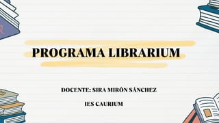 PRESENTACIÓN PROGRAMA EDUCATIVO LIBRARIUM.pdf