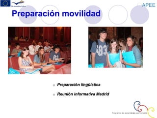 Preparación movilidad
Preparación lingüística
Reunión informativa Madrid
 