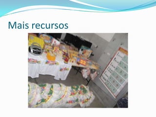 Mais recursos
 