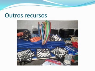 Outros recursos
 