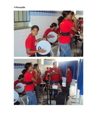• Percussão
 