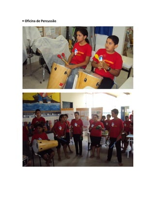 • Oficina de Percussão
 