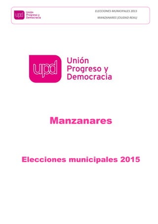 ELECCIONES MUNICIPALES 2015
MANZANARES (CIUDAD REAL)
Manzanares
Elecciones municipales 2015
 