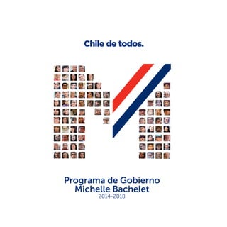 Programa de Gobierno
Michelle Bachelet
2014-2018

 