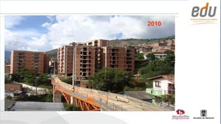 2010




       Alcaldía de Medellín
 