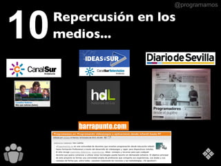 @programamos
10Repercusión en los
medios...