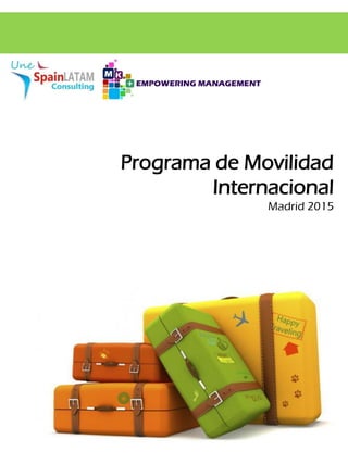 Programa de Movilidad
Internacional
Madrid 2015
 