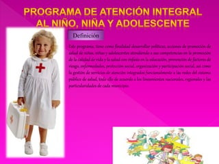 Programa nacional de atencion integral del niño, niña y adolescente | PPTX