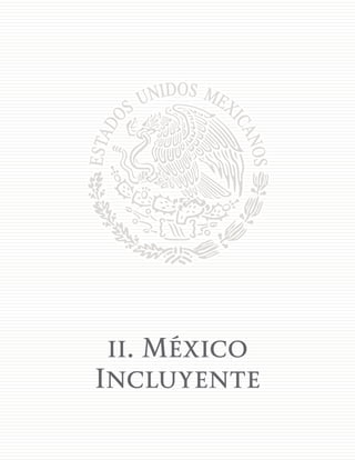 41
ii. México
Incluyente
 
