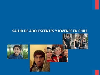 Programa nacional de salud integral de adolescentes y jóvenes chile ...