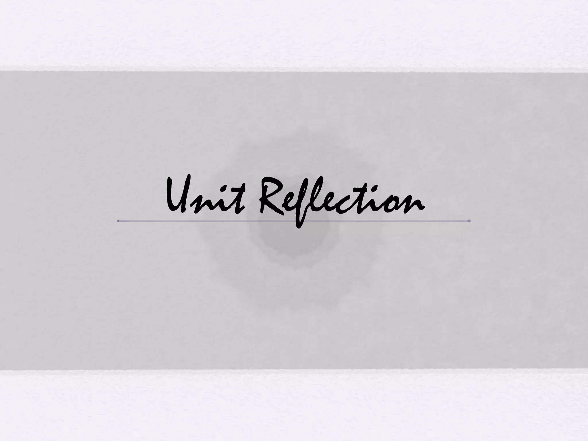Unit Reflection
 