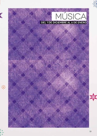 MÚSICA
Del 1 de diciembre al 6 de enero




                                   19
 