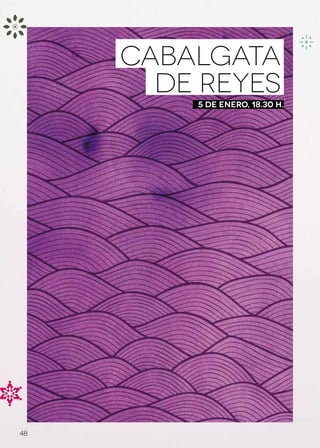 CABALGATA
       DE REYES
         5 de ENERO, 18.30 h.




48
 