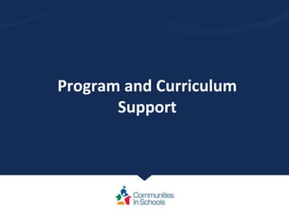 Program and Curriculum
Support
 