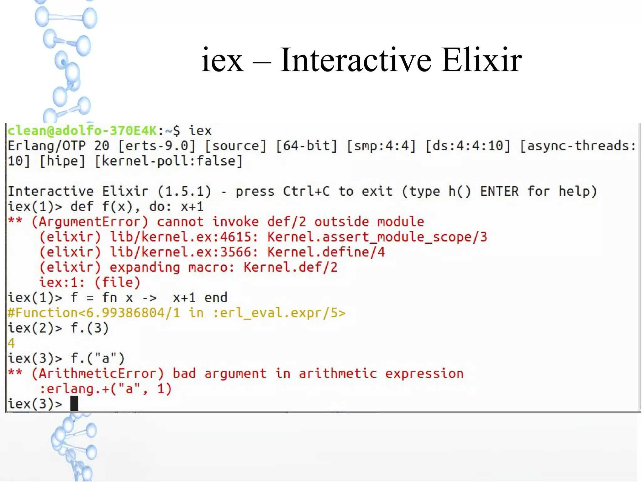 iex – Interactive Elixir
 