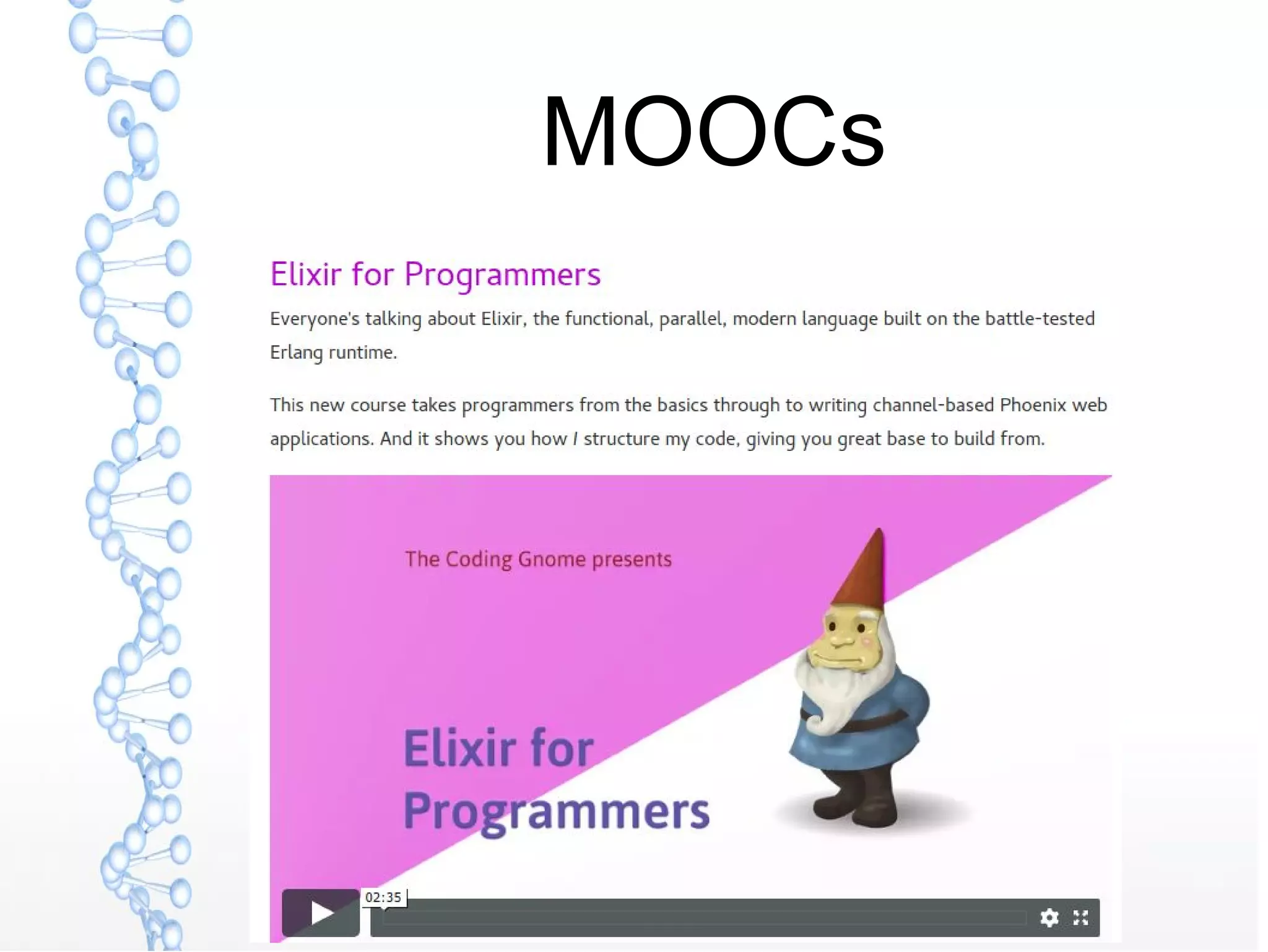 MOOCs
 