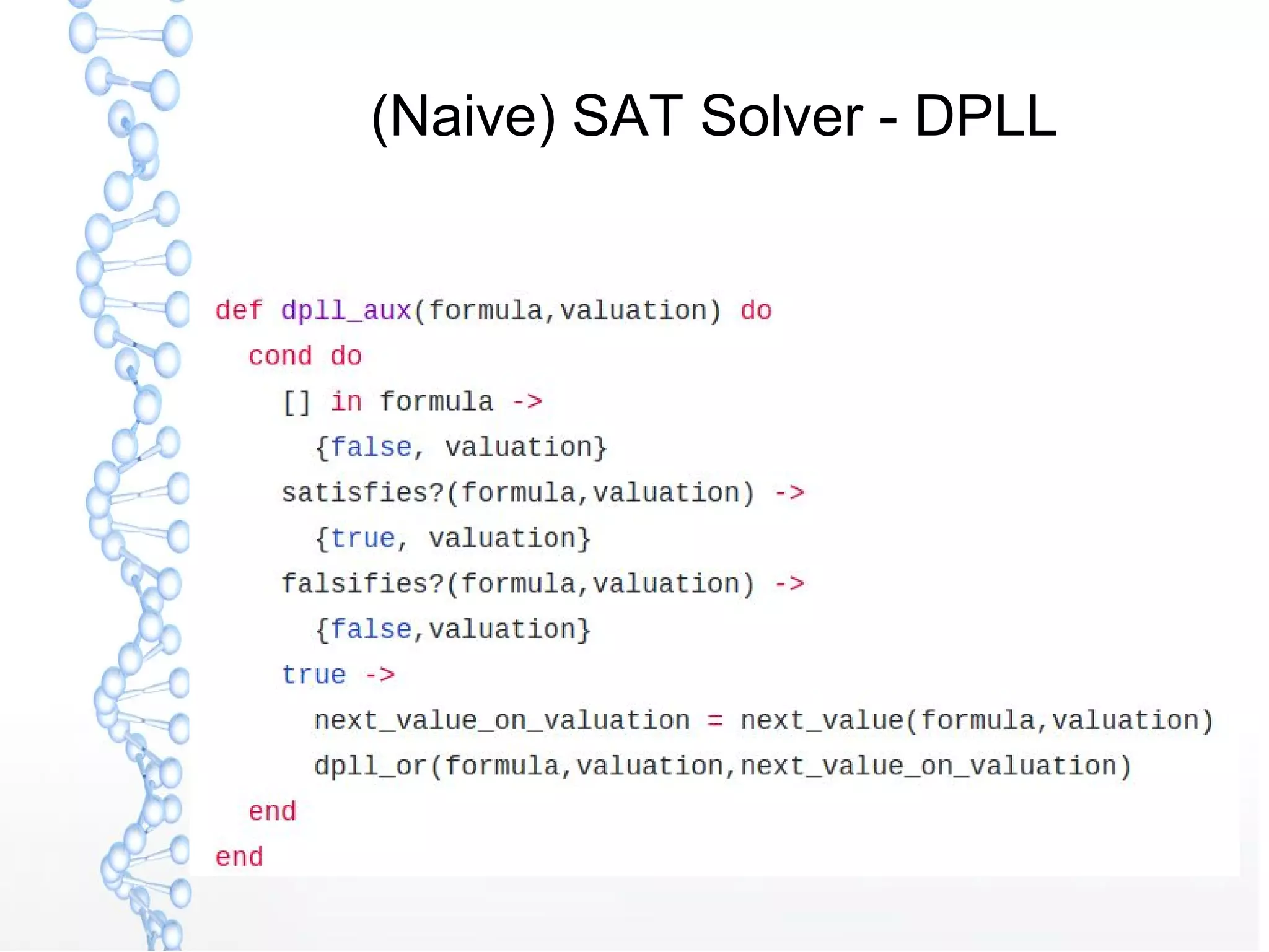 (Naive) SAT Solver - DPLL
 