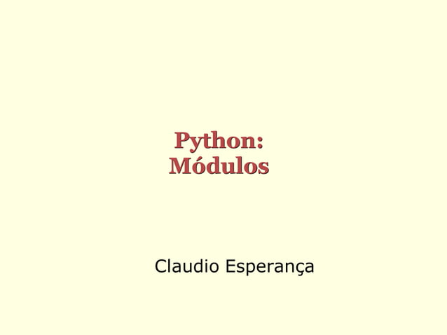 Python Módulos: Importação e Estrutura | PPT