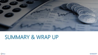SUMMARY & WRAP UP
 