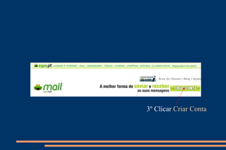 3º Clicar  Criar Conta 