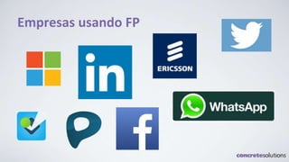 Empresas usando FP
 