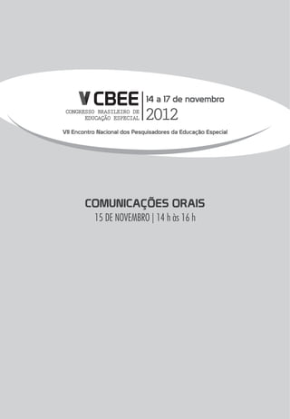 comunicações orais
 15 DE NOVEMBRO | 14 h às 16 h
 