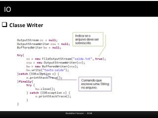 IO 
 Classe Writer 
Rosicléia Frasson - 2014 
 