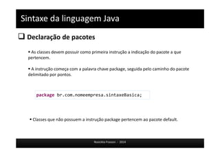 Programação Orientada a Objetos 
 Objetos 
Rosicléia Frasson - 2014 
Funcionário 
Jessica Funcionário 
Márcio 
Cupom fiscal 
Augusto 
Cupom fiscal 
Fernando 
Gerente João 
Supermercado 
Cliente 
Augusto 
Cliente 
Fernando 
Produto 
despertador 
Produto 
queijo 
Produto 
torrada 
 